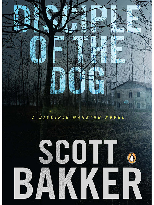 Title details for The Disciple of the Dog by Scott Bakker - Available